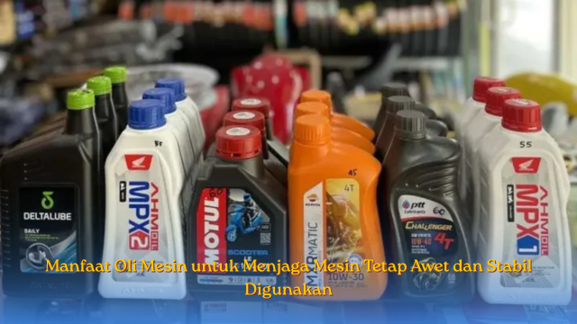 Manfaat Oli Mesin